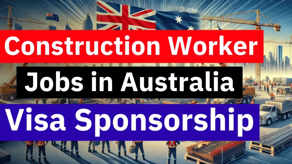 Construction Worker Jobs in Australia with Visa Sponsorship Construction-Worker-Jobs-in-Australia-with-Visa-Sponsorship